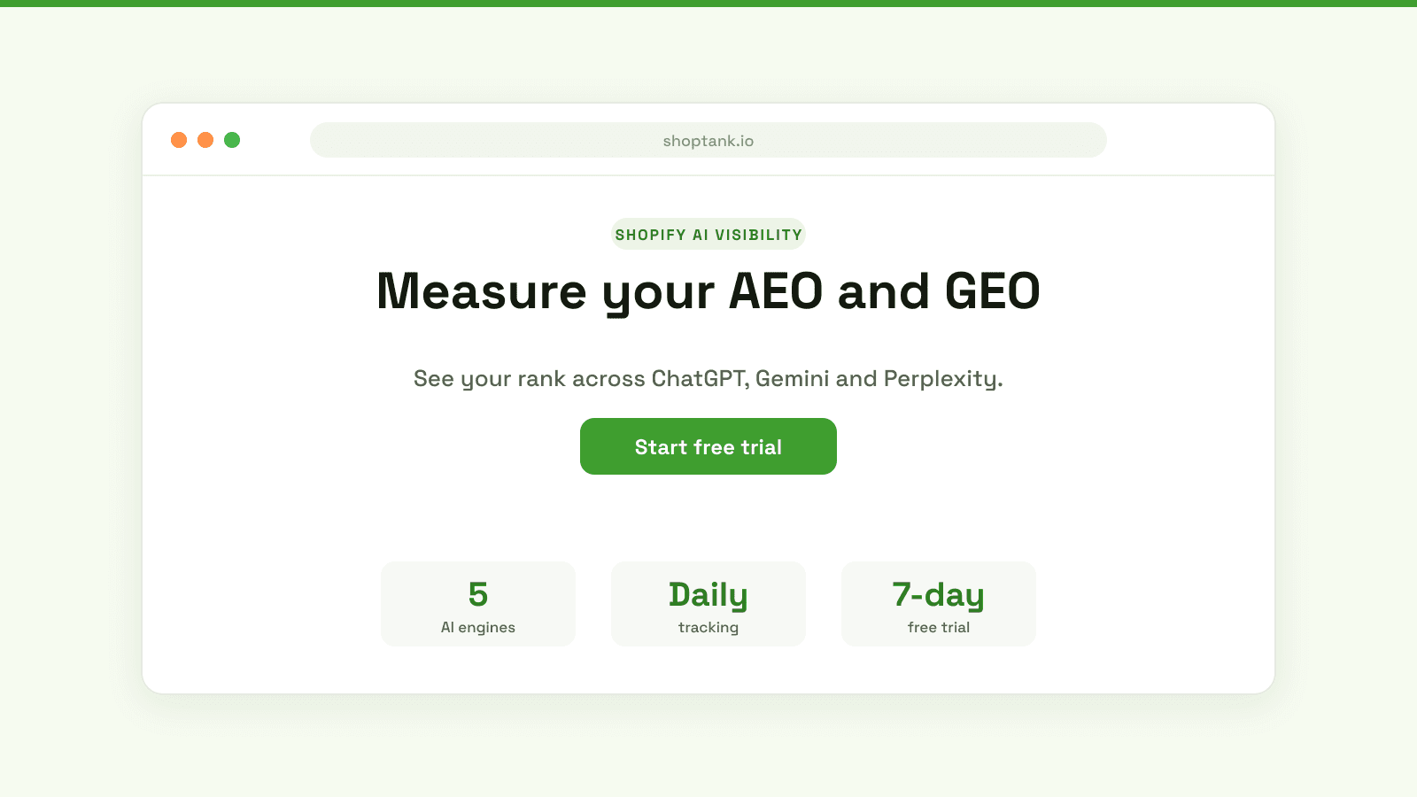 Shoptank tracks your Shopify store's AEO and GEO rank across ChatGPT, Gemini and Perplexity, and drafts the fixes.