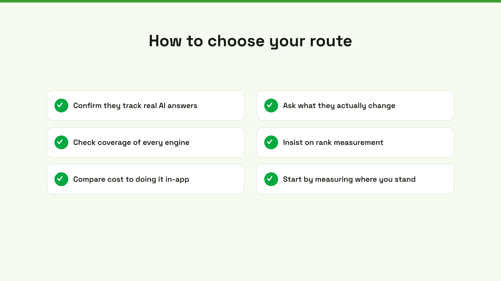 How to choose an AEO and GEO route: confirm they track real AI answers, ask what they change, check engine coverage, insist on rank measurement, compare cost to doing it in-app, and start by measuring.