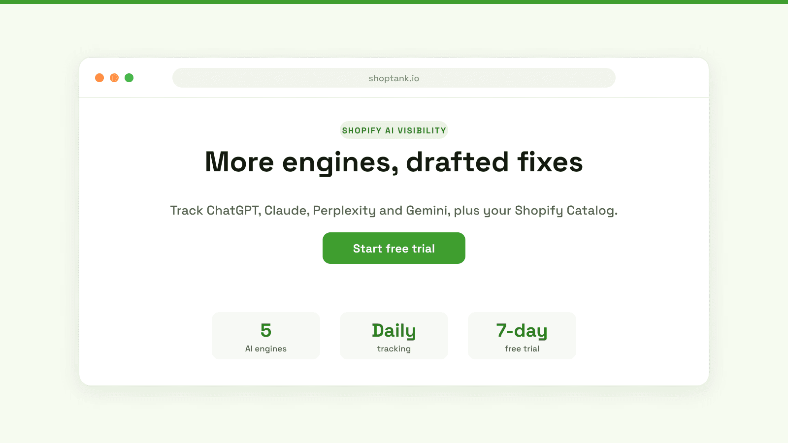 Shoptank: track your rank across ChatGPT, Claude, Perplexity and Gemini plus your Shopify Catalog, and get the fixes drafted.
